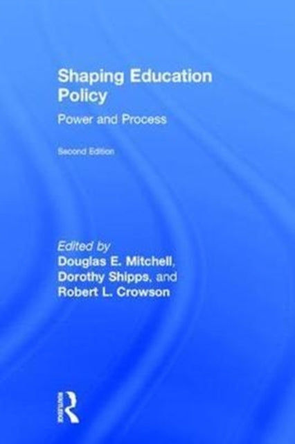 Book cover of: Shaping Education Policy. By: Douglas E. Mitchell