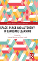 Book cover of: Space, Place and Autonomy in Language Learning. By: Garold Murray