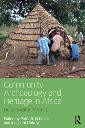 Community Archaeology and Heritage in Africa