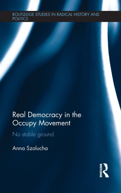 Book cover of: Real Democracy Occupy. By: Anna Szolucha