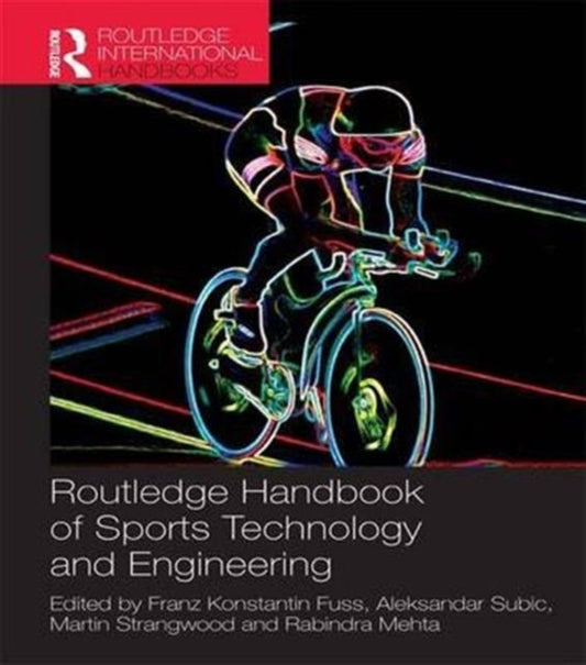 Book cover of: Routledge Handbook of Sports Technology and Engineering. By: Franz Konstantin Fuss