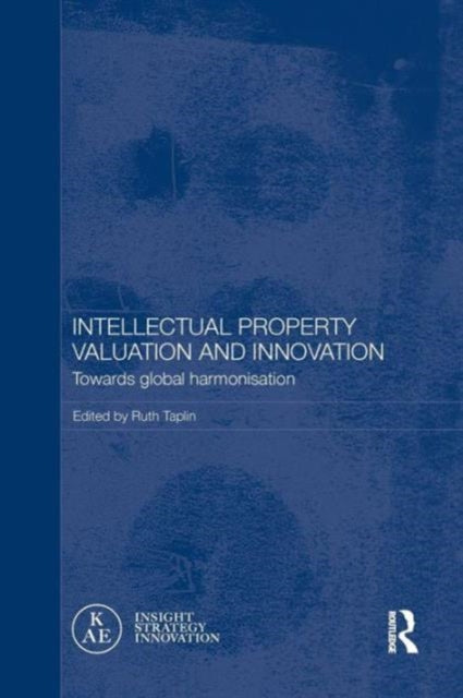 Book cover of: Intellectual Property Valuation and Innovation. By: Ruth Taplin