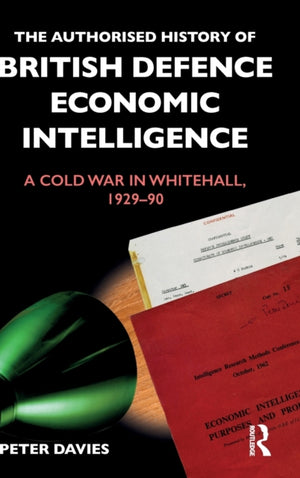 Authorised History of British Defence Economic Intelligence