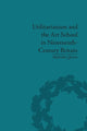 Book cover of: Utilitarianism and the Art School in Nineteenth-Century Britain. By: Malcolm Quinn