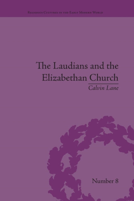 Book cover of: Laudians and the Elizabethan Church. By: Calvin Lane
