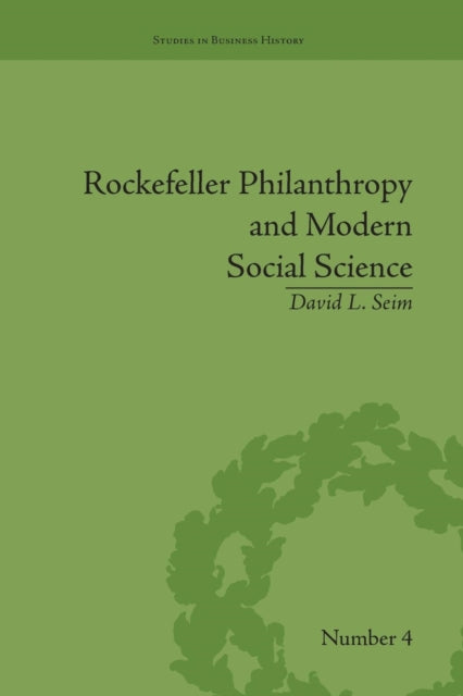 Book cover of: Rockefeller Philanthropy and Modern Social Science. By: David L. Seim