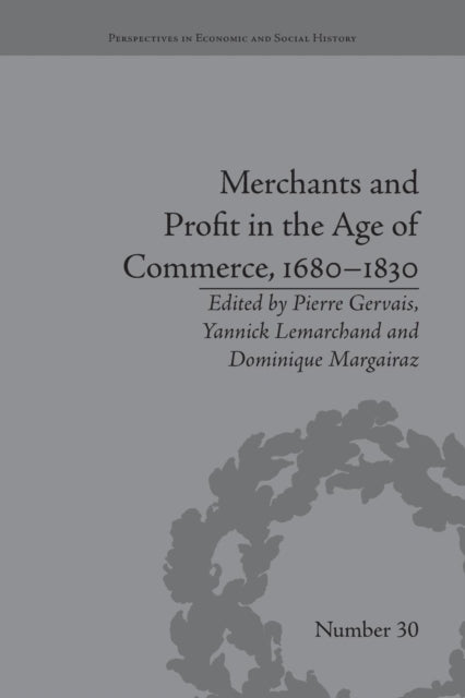Book cover of: Merchants and Profit in the Age of Commerce, 1680–1830. By: Dominique Margairaz
