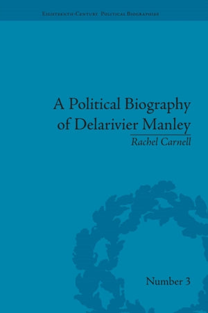 Political Biography of Delarivier Manley