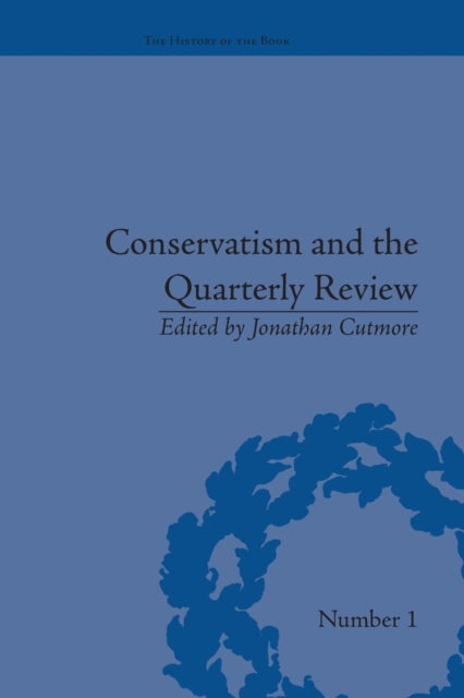 Book cover of: Conservatism and the Quarterly Review. By: Jonathan Cutmore