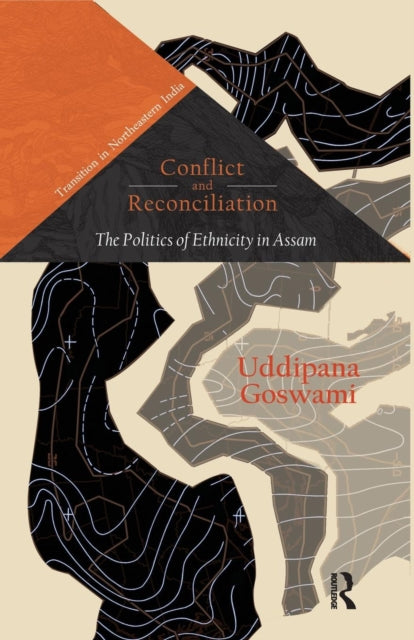 Book cover of: Conflict and Reconciliation. By: Uddipana Goswami