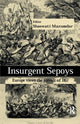 Book cover of: Insurgent Sepoys. By: Shaswati Mazumdar