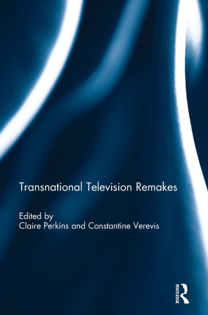 Book cover of: Transnational Television Remakes. By: Claire Perkins