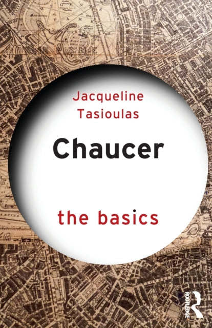 Book cover of: Chaucer: The Basics. By: J. A. Tasioulas