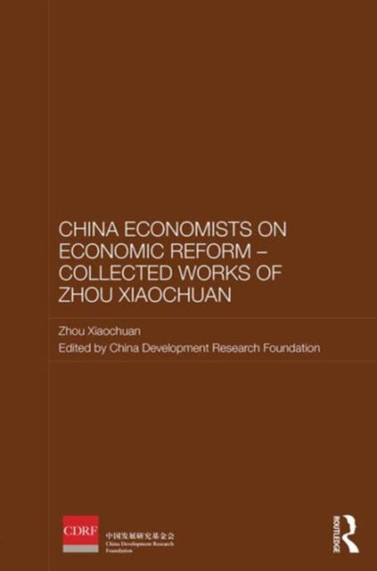 Chinese Economists on Economic Reform - Collected Works of Zhou Xiaochuan