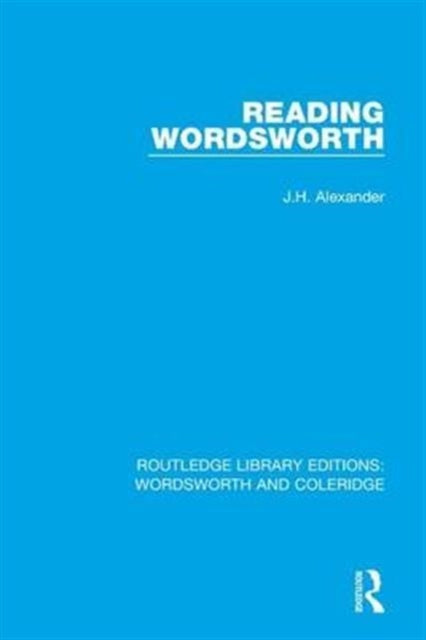 Book cover of: Reading Wordsworth. By: J.H. Alexander