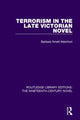 Book cover of: Terrorism in the Late Victorian Novel. By: B. A. Melchiori
