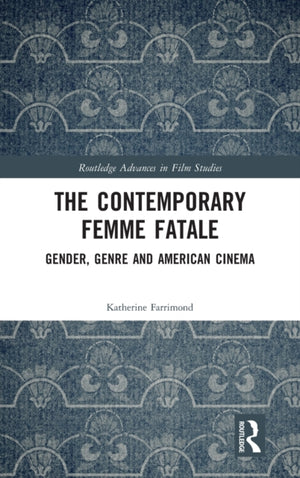 The Contemporary Femme Fatale