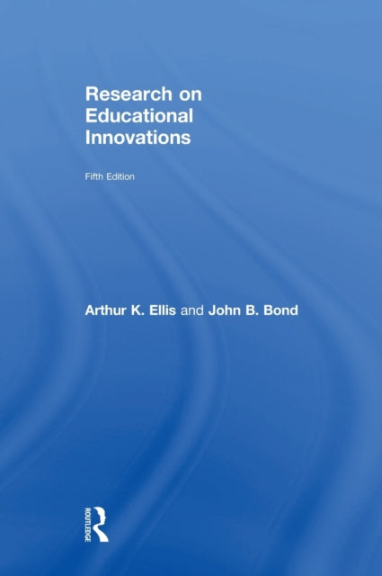 Book cover of: Research on Educational Innovations. By: Arthur K. Ellis