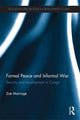 Book cover of: Formal Peace and Informal War. By: Zoë Marriage