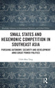 Book cover of: Small States and Hegemonic Competition in Southeast Asia. By: Chih-Mao Tang