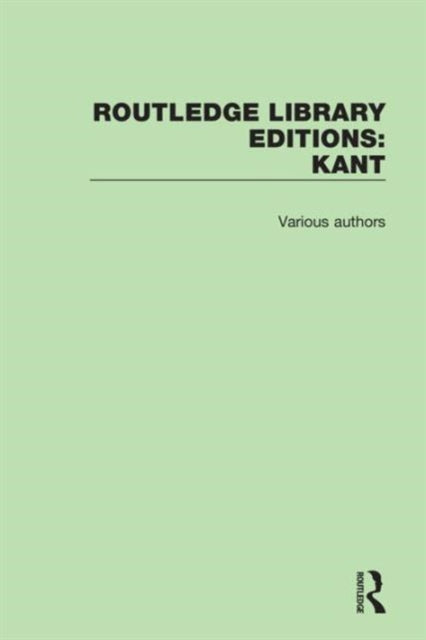 Book cover of: Routledge Library Editions: Kant