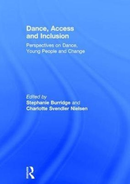 Book cover of: Dance, Access and Inclusion. By: Stephanie Burridge