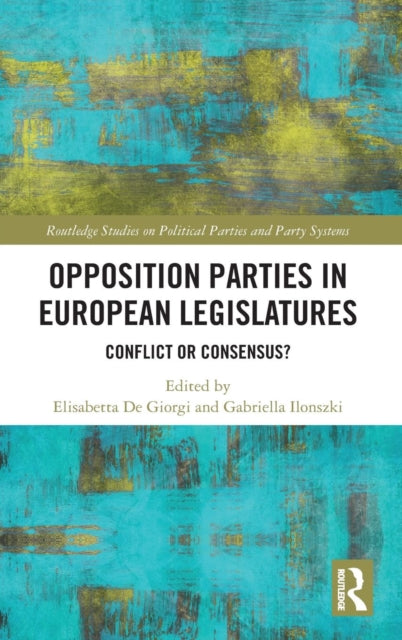 Book cover of: Opposition Parties in European Legislatures