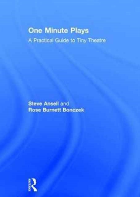 Book cover of: One Minute Plays. By: Steve Ansell