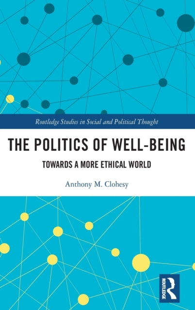 Book cover of: Politics of Well-Being. By: Anthony Clohesy