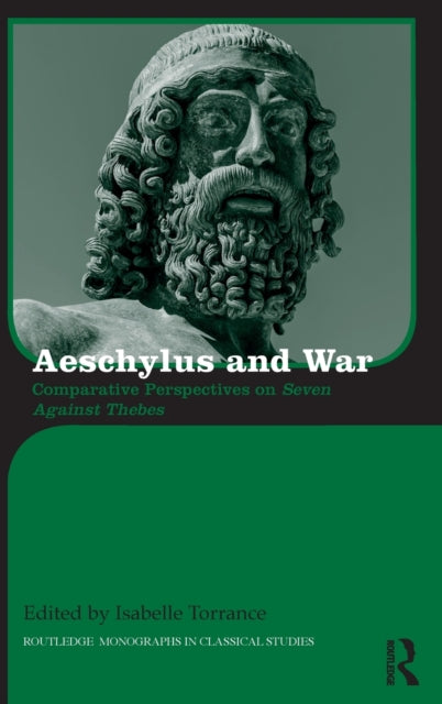 Book cover of: Aeschylus and War. By: Isabelle Torrance
