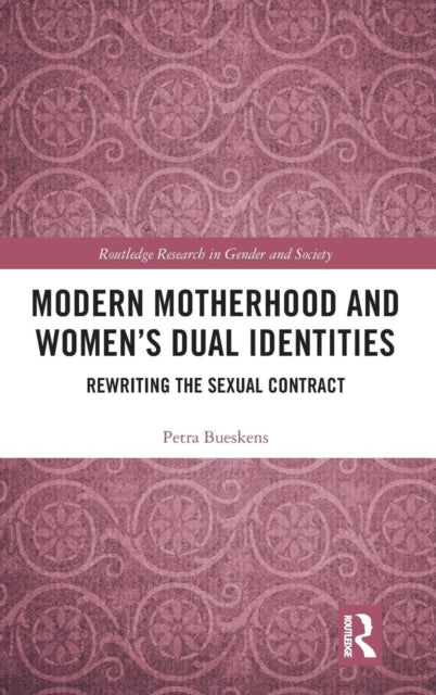 Modern Motherhood and Women’s Dual Identities