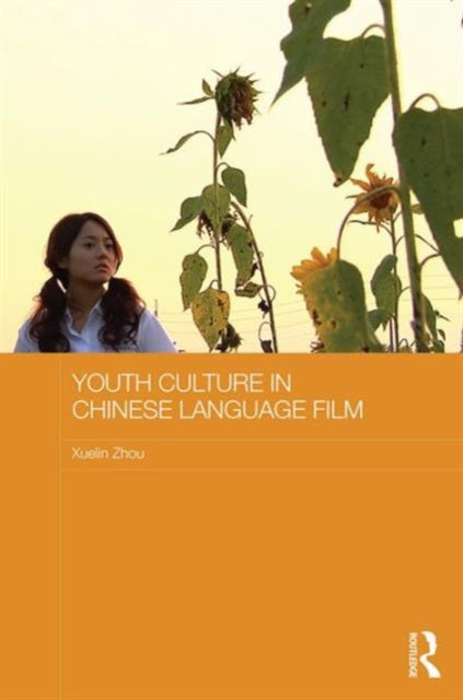 Book cover of: Youth Culture in Chinese Language Film. By: Xuelin Zhou