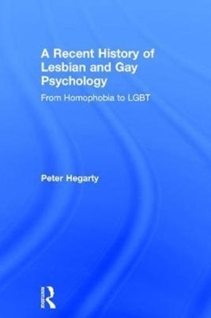 Book cover of: Recent History of Lesbian and Gay Psychology. By: Peter Hegarty