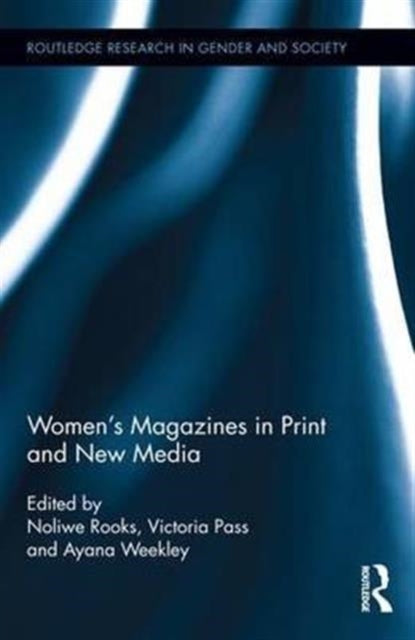 Book cover of: Women's Magazines in Print and New Media. By: Noliwe Rooks