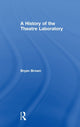Book cover of: History of the Theatre Laboratory. By: Bryan Brown