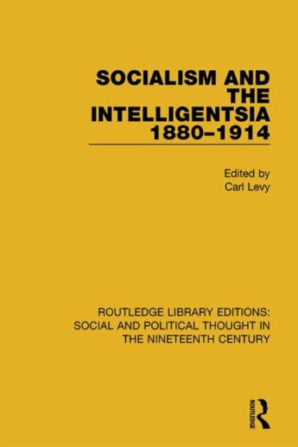 Book cover of: Socialism and the Intelligentsia 1880-1914. By: Carl Levy