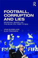 Book cover of: Football, Corruption and Lies. By: John Sugden