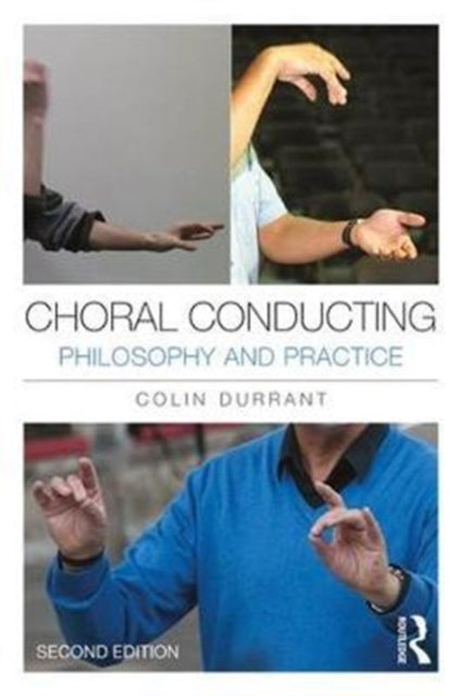 Book cover of: Choral Conducting. By: Colin Durrant