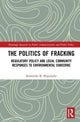 Book cover of: Politics of Fracking. By: Sarmistha R. Majumdar