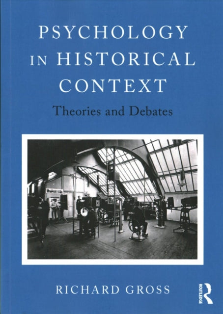 Book cover of: Psychology in Historical Context. By: Richard Gross