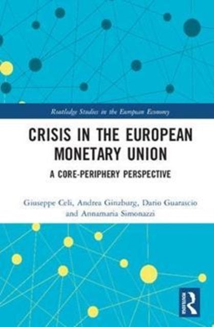 Book cover of: Crisis in the European Monetary Union. By: Annamaria Simonazzi