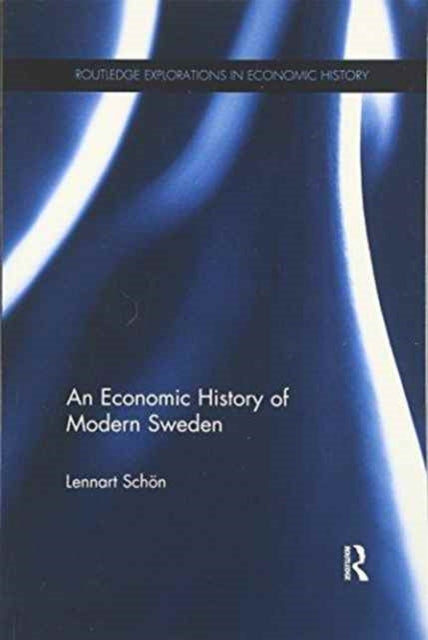 Book cover of: Economic History of Modern Sweden. By: Lennart Schön
