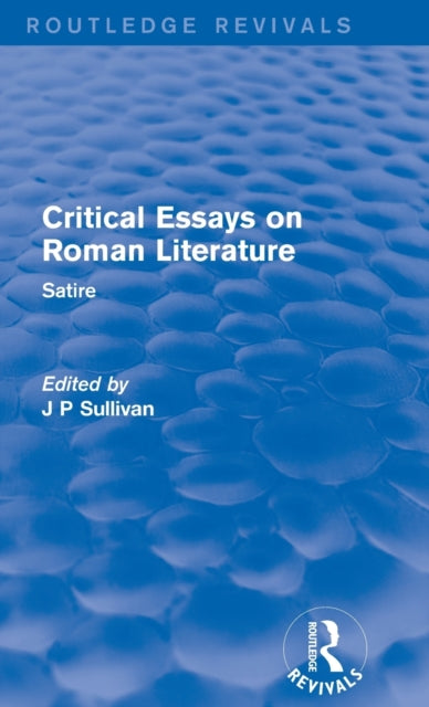 Book cover of: Critical Essays on Roman Literature. By: Sullivan, J. P.