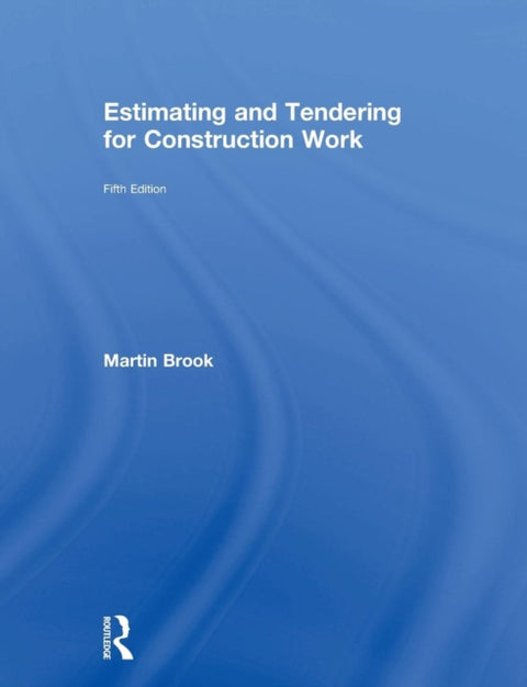 Estimating and Tendering for Construction Work