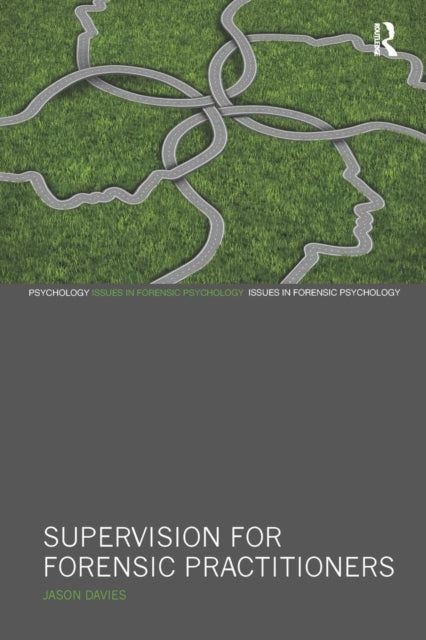 Book cover of: Supervision for Forensic Practitioners. By: Jason Davies