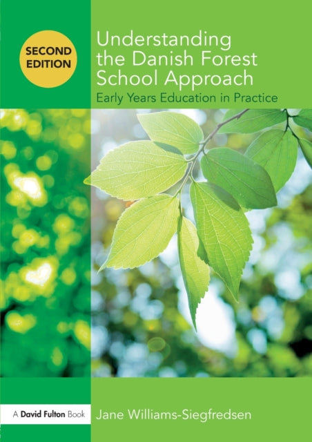 Book cover of: Understanding the Danish Forest School Approach. By: Jane Williams-Siegfredsen
