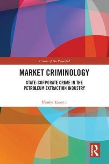 Book cover of: Market Criminology. By: Ifeanyi Ezeonu