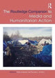 Book cover of: Routledge Companion to Media and Humanitarian Action. By: Robin Andersen