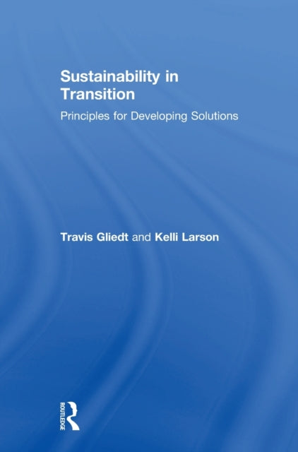Book cover of: Sustainability in Transition. By: Travis Gliedt