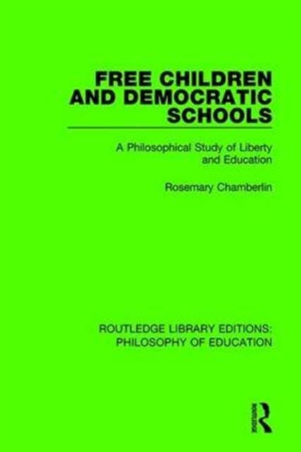 Book cover of: Free Children and Democratic Schools. By: Rosemary Chamberlin